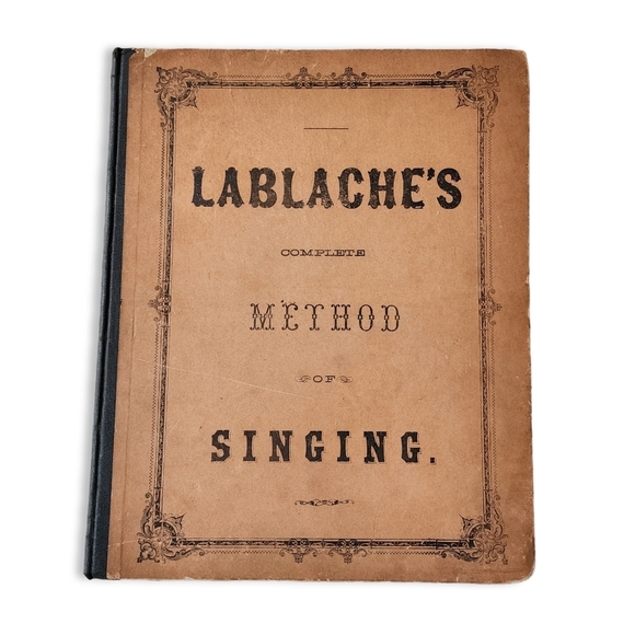 ANTIQUE 1890 LABLANCHE'S Complete Method of Singing Antique Book‎ 1890 - Picture 1 of 10